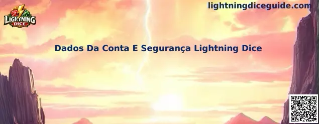 Dados Da Conta E Segurança Lightning Dice