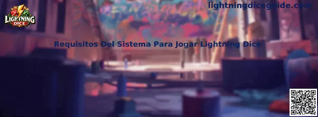Requisitos del sistema para Lightning Dice